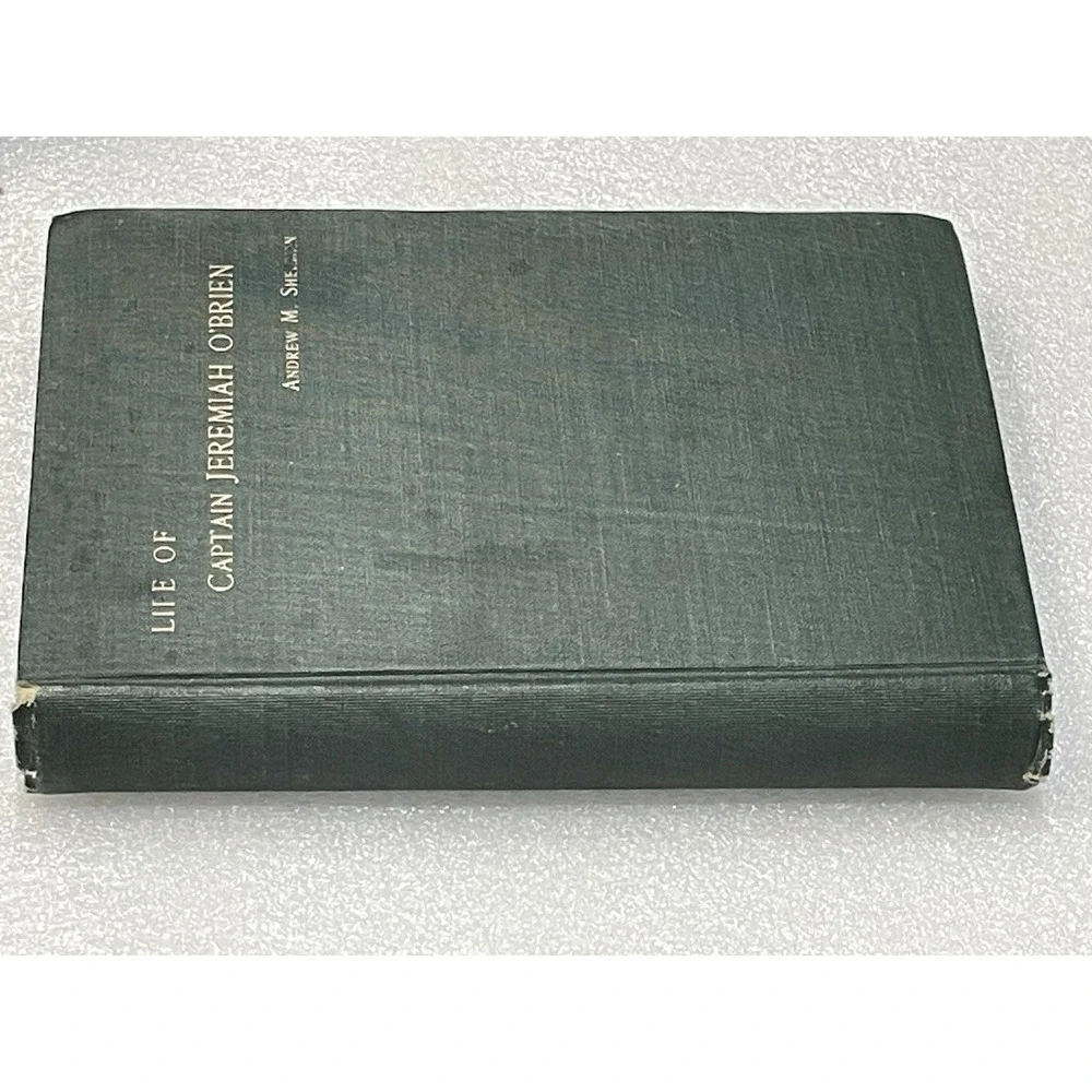 1902 Life of Captain Jeremiah O'Brien FIRST EDITION Revolutionary War Navy Maine